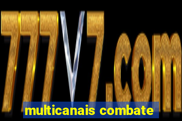 multicanais combate